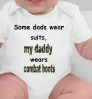 Some daddies wear suits my daddy wears combat boots