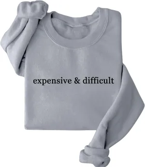 Sweatshirts for Women Funny Expensive and Difficult Graphic Pullover Sweaters Casual Long Sleeve Crew Neck Shirts